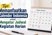 10 Tips Memanfaatkan Kalender Indonesia untuk Mengatur Jadwal Kegiatan Harian