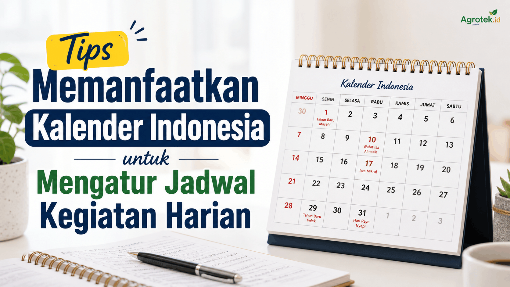 10 Tips Memanfaatkan Kalender Indonesia untuk Mengatur Jadwal Kegiatan Harian